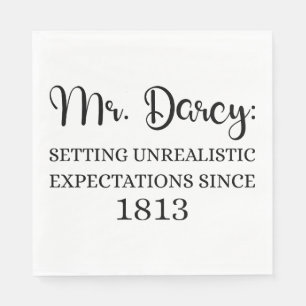 Mr. Darcy: Unrealistic Expectations Since 1813 I Napkin