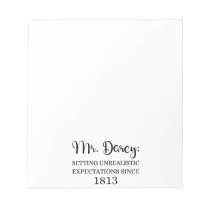 Mr. Darcy: Unrealistic Expectations Since 1813 I Notepad