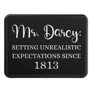 Mr. Darcy: Unrealistic Expectations Since 1813 I Trailer Hitch Cover