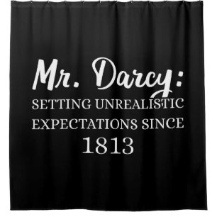 Mr. Darcy: Unrealistic Expectations Since 1813 II