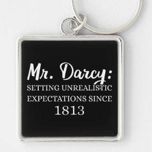 Mr. Darcy: Unrealistic Expectations Since 1813 II Keychain