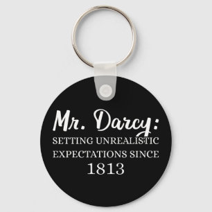 Mr. Darcy: Unrealistic Expectations Since 1813 II Keychain