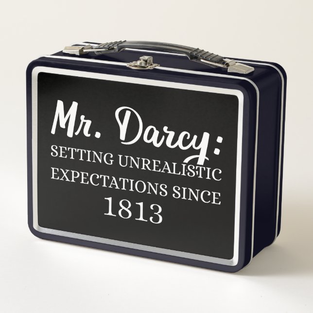 Mr. Darcy: Unrealistic Expectations Since 1813 II Metal Lunch Box (Front)