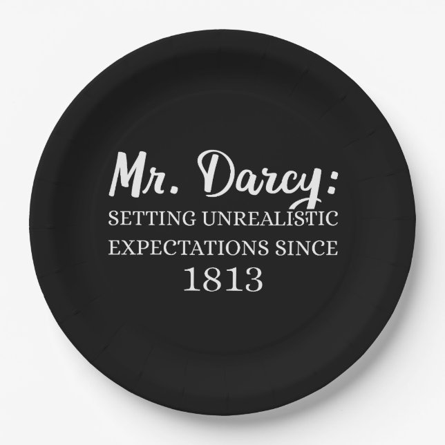 Mr. Darcy: Unrealistic Expectations Since 1813 II Paper Plate (Front)