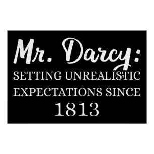 Mr. Darcy: Unrealistic Expectations Since 1813 II Poster