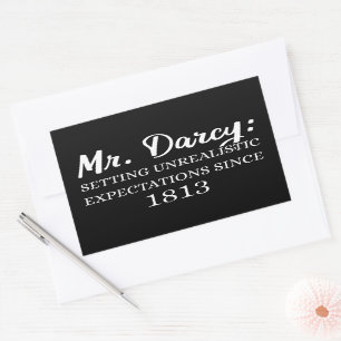 Mr. Darcy: Unrealistic Expectations Since 1813 II Sticker