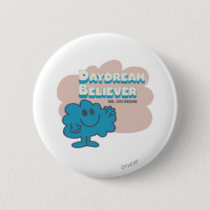 Mr. Daydream Believer 2 Inch Round Button
