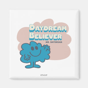 Mr. Daydream Believer Magnet