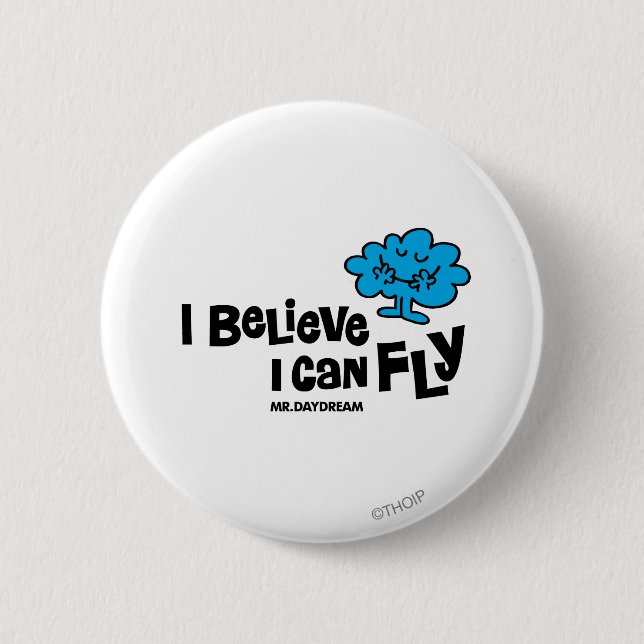 Mr. Daydream Believes He Can Fly 2 Inch Round Button (Front)