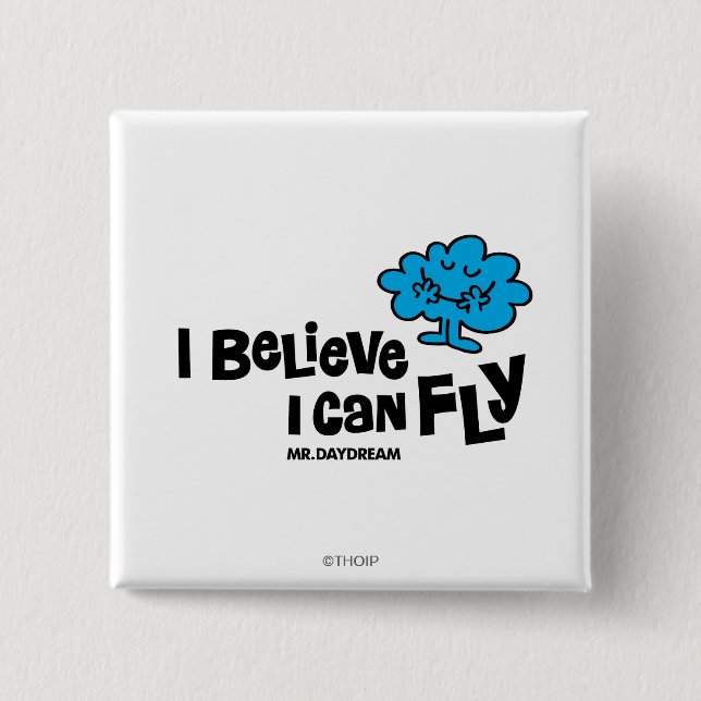 Mr. Daydream Believes He Can Fly 2 Inch Square Button (Front)