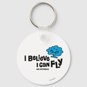 Mr. Daydream Believes He Can Fly Keychain