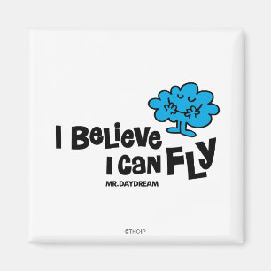 Mr. Daydream Believes He Can Fly Magnet