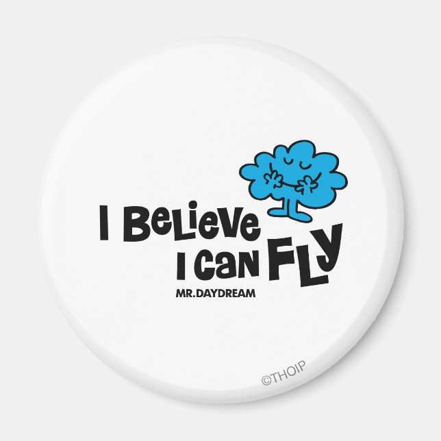 Mr. Daydream Believes He Can Fly Magnet (Front)