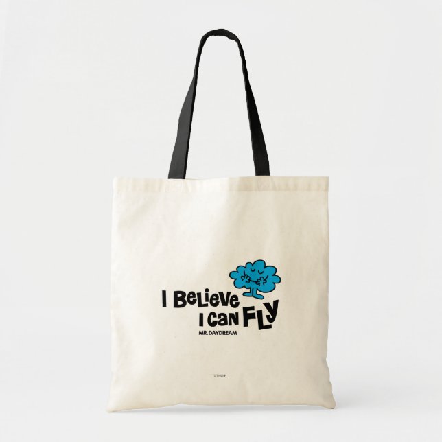Mr. Daydream Believes He Can Fly Tote Bag (Front)