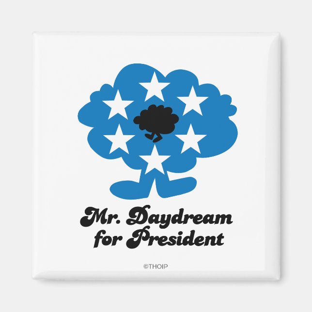 Mr. Daydream For President Magnet (Front)