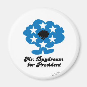Mr. Daydream For President Magnet