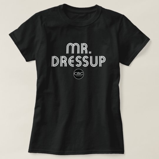 Mr. Dressup Women's T-Shirt | Zazzle.ca