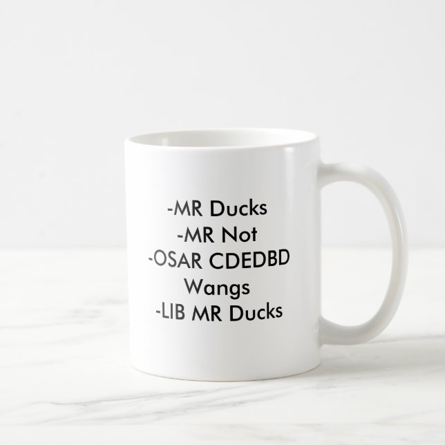 -MR Ducks-MR Not-OSAR CDEDBD Wangs-LIB MR Ducks Coffee Mug (Right)