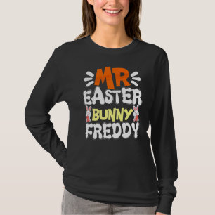 Mr Easter Bunny Freddy Egg Hunt Easter Games Easte T-Shirt