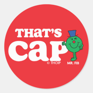 Mr. Fib That's Cap Classic Round Sticker