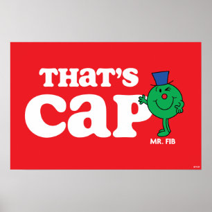 Mr. Fib That's Cap Poster