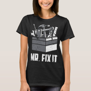 Mr Fix It  Dad  Handyman Father's Day Repair Tools T-Shirt