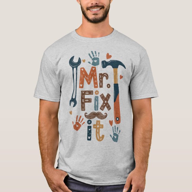 Mr. Fix It Father's Day Card T-Shirt (Front)