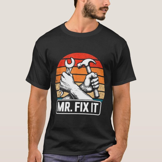 Mr. Fix It Funny Dad Shirts For Men From Wife Fath (Front)