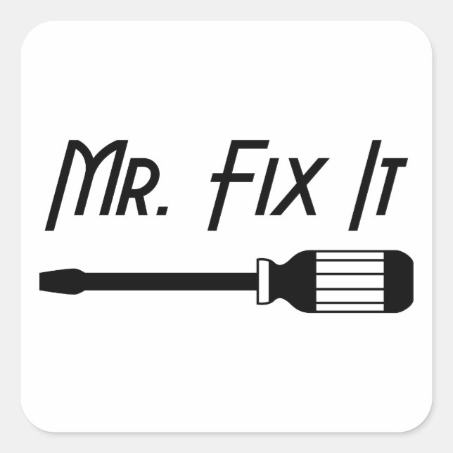 Mr. Fix It Square Sticker (Front)