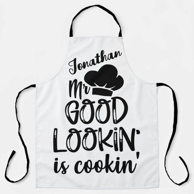 Mr Good Lookin is Cookin Apron (Front)