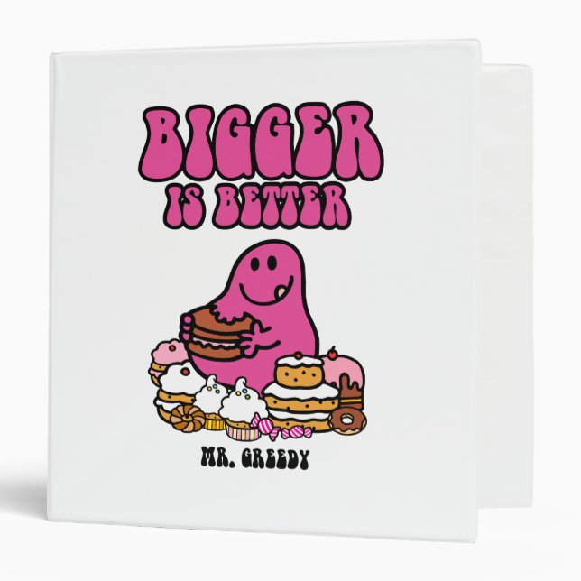 Mr. Greedy | Bigger Is Better Binder (Front/Inside)