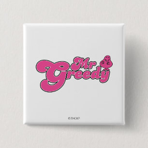 Mr. Greedy Standing Around 2 Inch Square Button