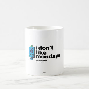 Mr. Grumpy Does Not Like Monday Coffee Mug