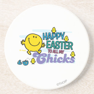 Mr. Happy Happy Easter To All My Chicks Coaster