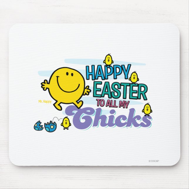Mr. Happy | Happy Easter To All My Chicks Mouse Pad (Front)