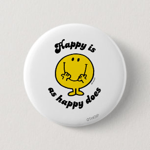 Mr. Happy Happy Is As Happy Does 2 Inch Round Button