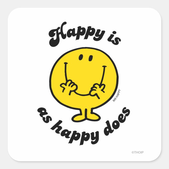Mr. Happy | Happy Is As Happy Does Square Sticker (Front)