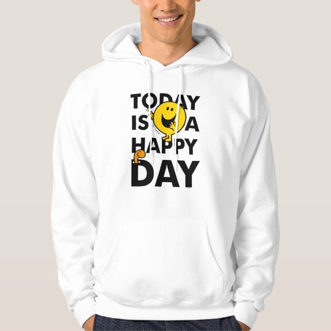 Mr. Happy | Today is a Happy Day Hoodie (Front)