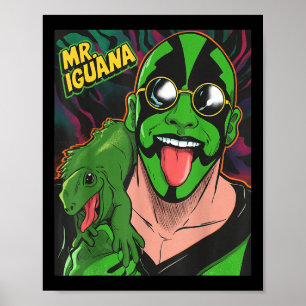 Mr Iguana Tongue Out Funny Lizard Wrestler Cartoon Poster