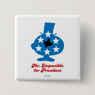 Mr. Impossible For President 2 Inch Square Button