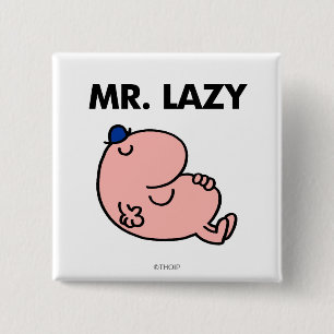 Mr. Lazy Snoozing Away 2 Inch Square Button