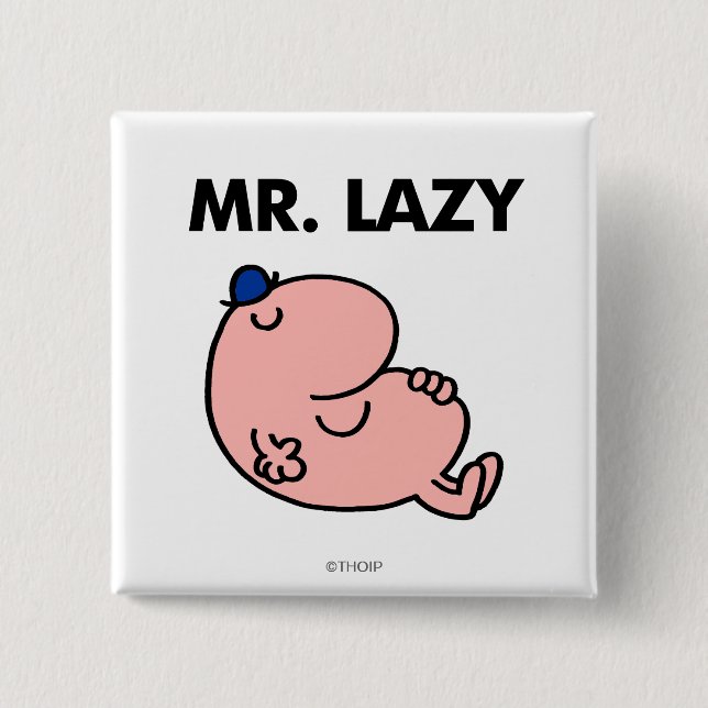 Mr. Lazy Snoozing Away 2 Inch Square Button (Front)