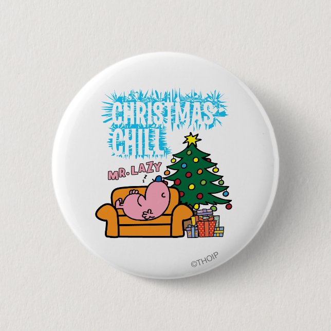 Mr. Lazy's Christmas Chill 2 Inch Round Button (Front)
