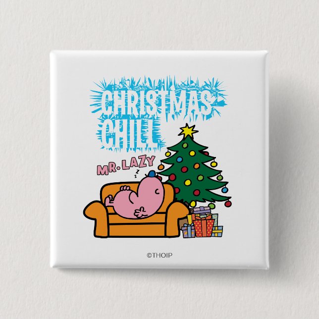 Mr. Lazy's Christmas Chill 2 Inch Square Button (Front)