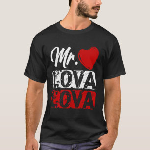 Mr Lova Lova Funny Romantic Bold Flirty Humour T-Shirt