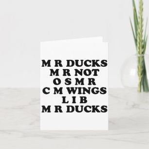 Mr M R Ducks T, Funny Duck Lover, Waterfowl Quote Card