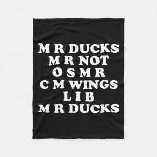 Mr M R Ducks T, Funny Duck Lover, Waterfowl Quote  Fleece Blanket
