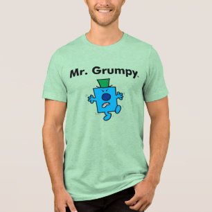 Mr. Men   Mr. Grumpy is a Grump Tri-Blend Shirt