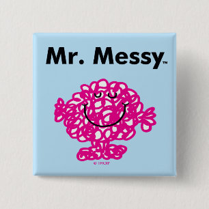 Mr. Men Mr. Messy Is Cute, But Messy 2 Inch Square Button