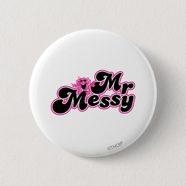 Mr. Messy | Large Black & Pink Letters 2 Inch Round Button (Front)